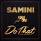 Do That (feat. Fuse ODG) - Samini lyrics