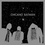 Chicano Batman - Itotiani