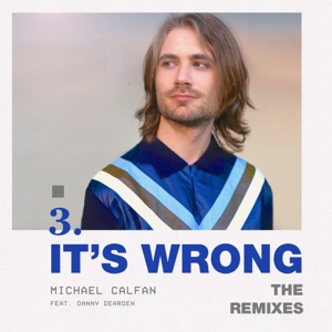 It's Wrong (feat. Danny Dearden) [The Remixes] - EP
