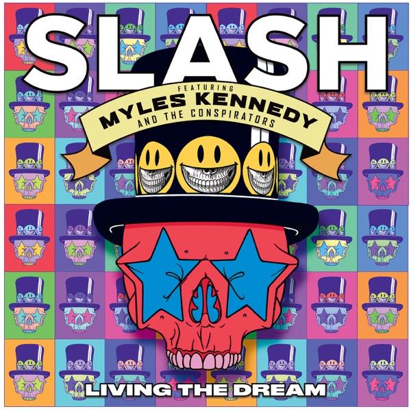 Living the Dream (feat. Myles Kennedy & the Conspirators) - Slash