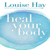 Heal Your Body (Unabridged) - Louise Hay
