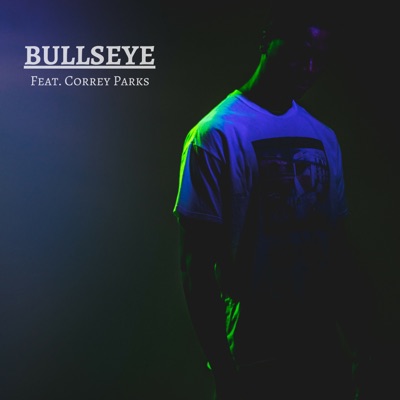 Bullseye (feat. Correy Parks) - Single