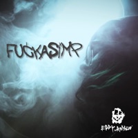 FuckaSimp (feat. Erick Yung & Tiz) - Single - Eddy Rotten