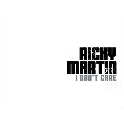 I Don't Care (Reggaeton Mixes) - EP - Ricky Martin