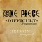 Difficult (From ''One Piece'') - Grissini Project lyrics