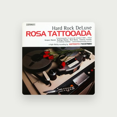 Ouve Rosa Tattooada, vê vídeos de música, lê a biografia, vê as datas da digressão e muito mais!