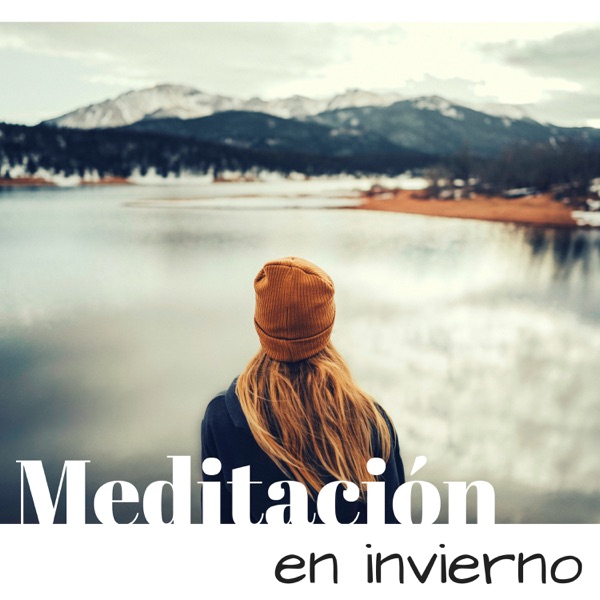 Meditación en Invierno - Música con Sonidos Naturales para Relajarse, Practicar Yoga y Meditar