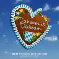 Dahoam is dahoam