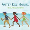 Getty Kids Hymnal - In Christ Alone