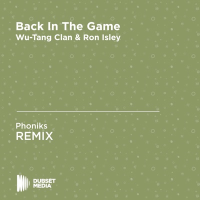 Back In the Game (Phoniks Unofficial Remix) [Wu-Tang Clan & Ron Isley] -  Phoniks | Shazam