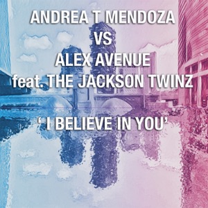I Believe in You (feat. The Jackson Twinz) - Single