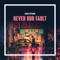 Never Our Fault - Lucas Estrada lyrics