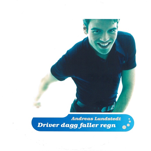 Andreas Lundstedt - Driver dagg faller regn