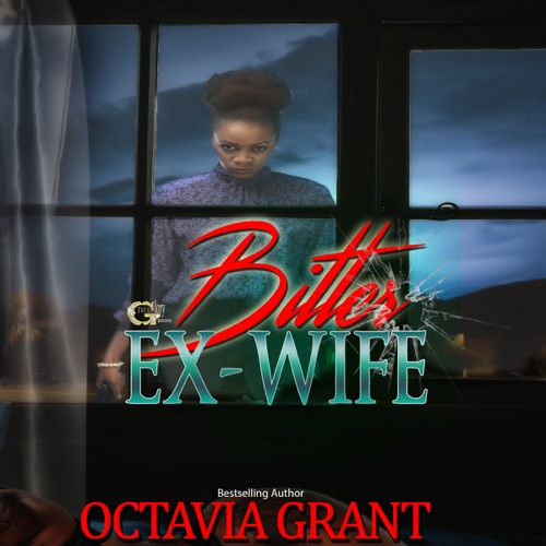 Bitter Ex-Wife: When Sleeping with Your Ex Goes Wrong (Unabridged) cover