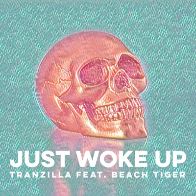 Just Woke Up (feat. Beach Tiger) - Single