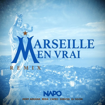 Marseille en vrai (feat. Keny Arkana, R.E.D.K, L'afro, Dibson & DJ Soon) [Remix] - Single