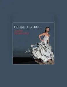 Escucha a Louise Korthals, mira videos musicales, lee su biografía, consulta las fechas de las gira y más.