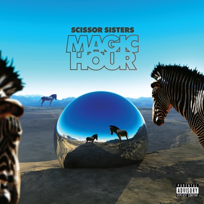 Magic Hour - Scissor Sisters
