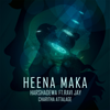 Heena Maka (feat. Ravi Jay & Charitha Attalage) - Harshadewa Ariyasinghe