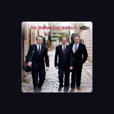 Listen to Trio Shaham Erez Wallfisch, watch music videos, read bio, see tour dates & more!