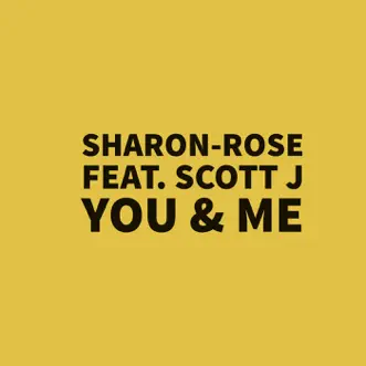 You & Me (feat. Scott J.) by Sharon-Rose song reviws