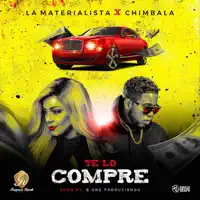 Te Lo Compre (feat. Chimbala) — La Materialista