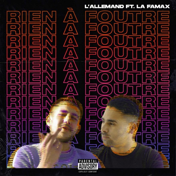 Rien à foutre (feat. La Famax) - Single - l'Allemand