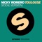 Toulouse (Bobby Anthony Vocal Mix) - Nicky Romero lyrics