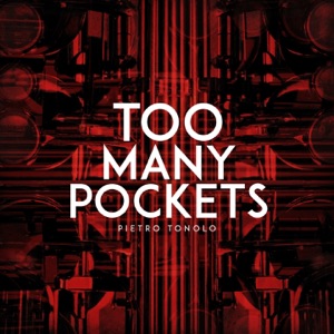 Too Many Pockets (feat. Giancarlo Bianchetti & Marco Frattini)