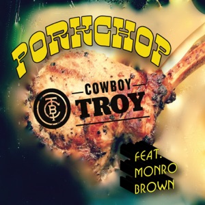 Cowboy Troy - Porkchop (feat. Monro Brown) - Line Dance Music