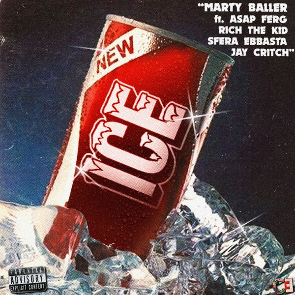 Ice (feat. A$AP Ferg, Rich The Kid, Sfera Ebbasta & Jay Critch) - Single - Marty Baller