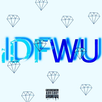Idfwu (feat. Boe Riq) - Single