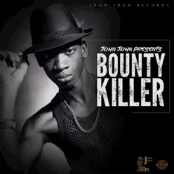 John John Presents: Bounty Killer - Bounty Killer