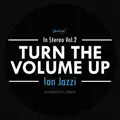  - TURN THE VOLUME UP