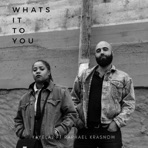 What's It to You (feat. Raphael Krasnow) - Single