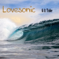 6 (feat. Tube) - Single - Lovesonic