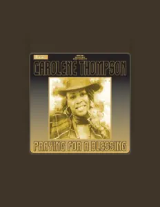 聆聽 Carolene Thompson、觀看音樂影片、閱讀小傳、查看巡演日期等！