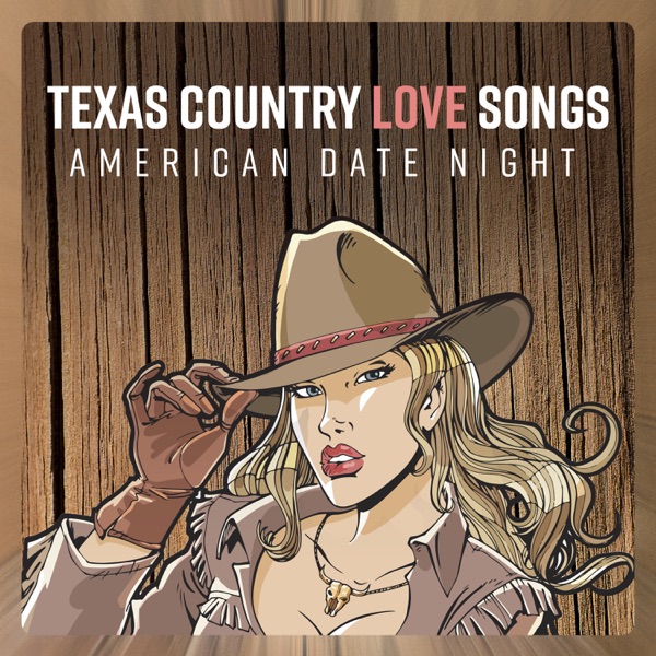 Texas Country Love Songs – American Date Night