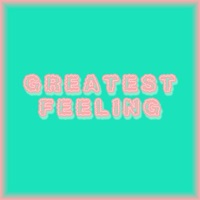 Greatest Feeling - Single - Diggy Metro