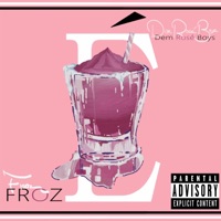 Frozé (feat. Dem Rosé Boys) - Single - Holy Sock Gang