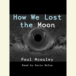 How We Lost the Moon (Unabridged)