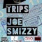 Trips - Joe Smizzy lyrics