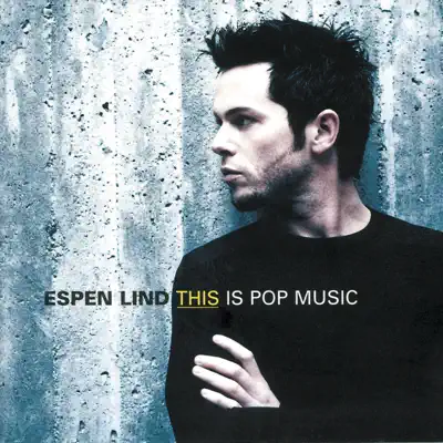 This Is Pop Music - Espen Lind