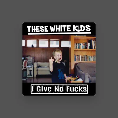 Listen to These White Kids, watch music videos, read bio, see tour dates & more!