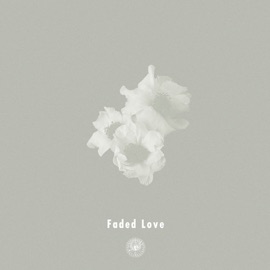 Faded Love feat. Michael Kaneko AmPm