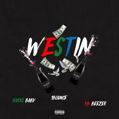 Westin (feat. Bucks Baby & Y.B. Beezer) - Single