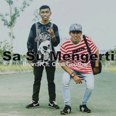 Sa Su Mengerti (feat. Chall Gensbar) - Single