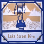 Lake Street Dive - Miss Disregard
