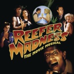 Alan Cumming & Reefer Madness Original Los Angeles Cast Ensemble - Reefer Madness