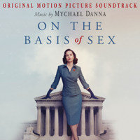 Mychael Danna - On the Basis of Sex (Original Motion Picture Soundtrack) artwork